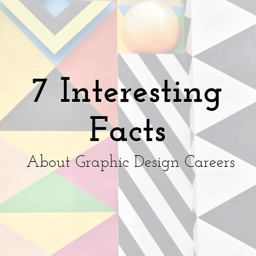 7 Interesting Facts About Graphic Design Careers