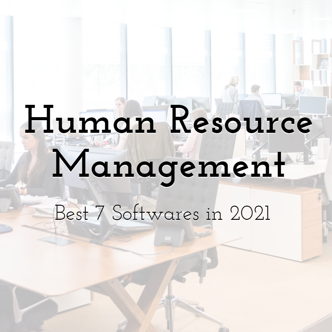 Best 7 Human Resource Management Softwares in 2021
