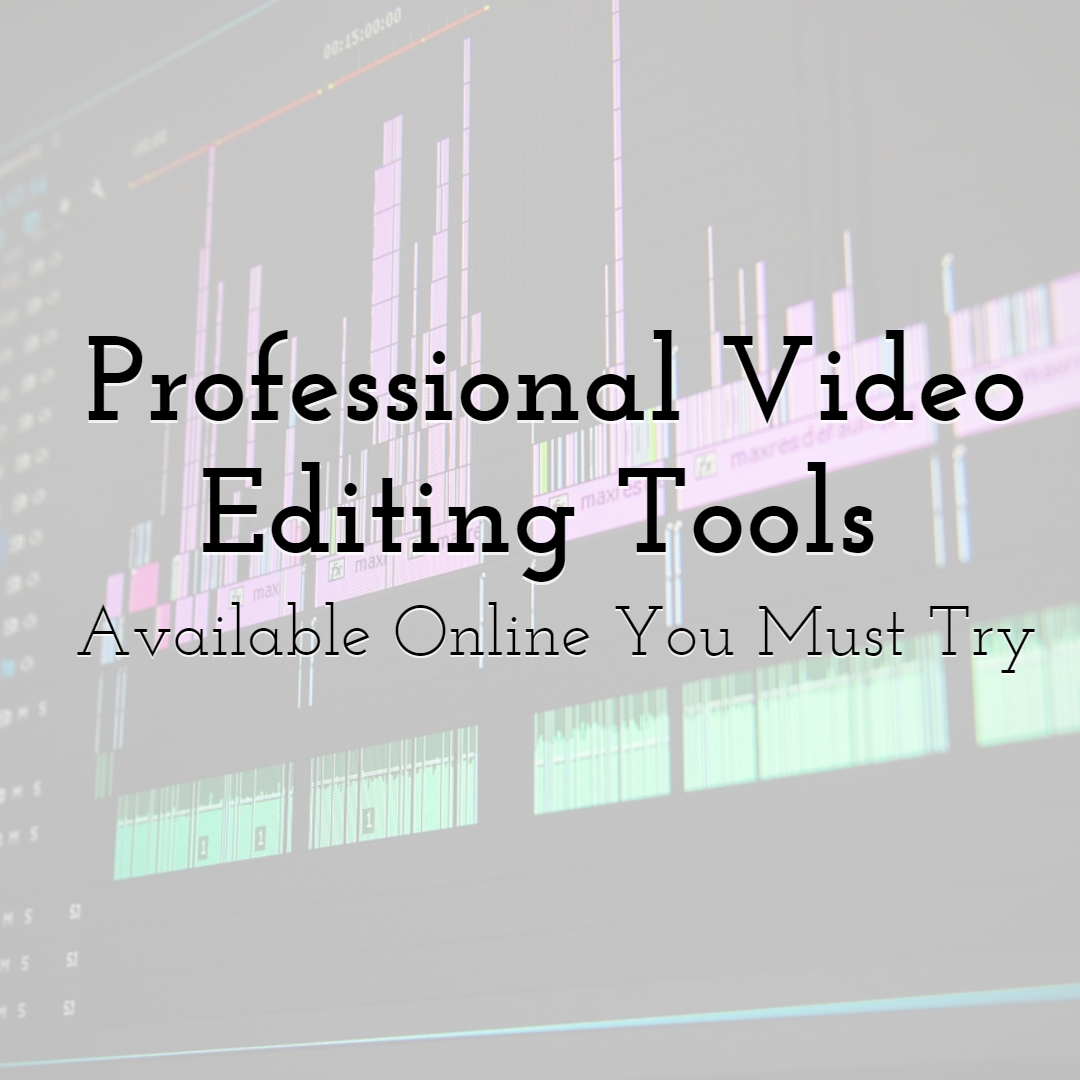 10 Best Free Professional Video Editing Tools Available Online You Must Try