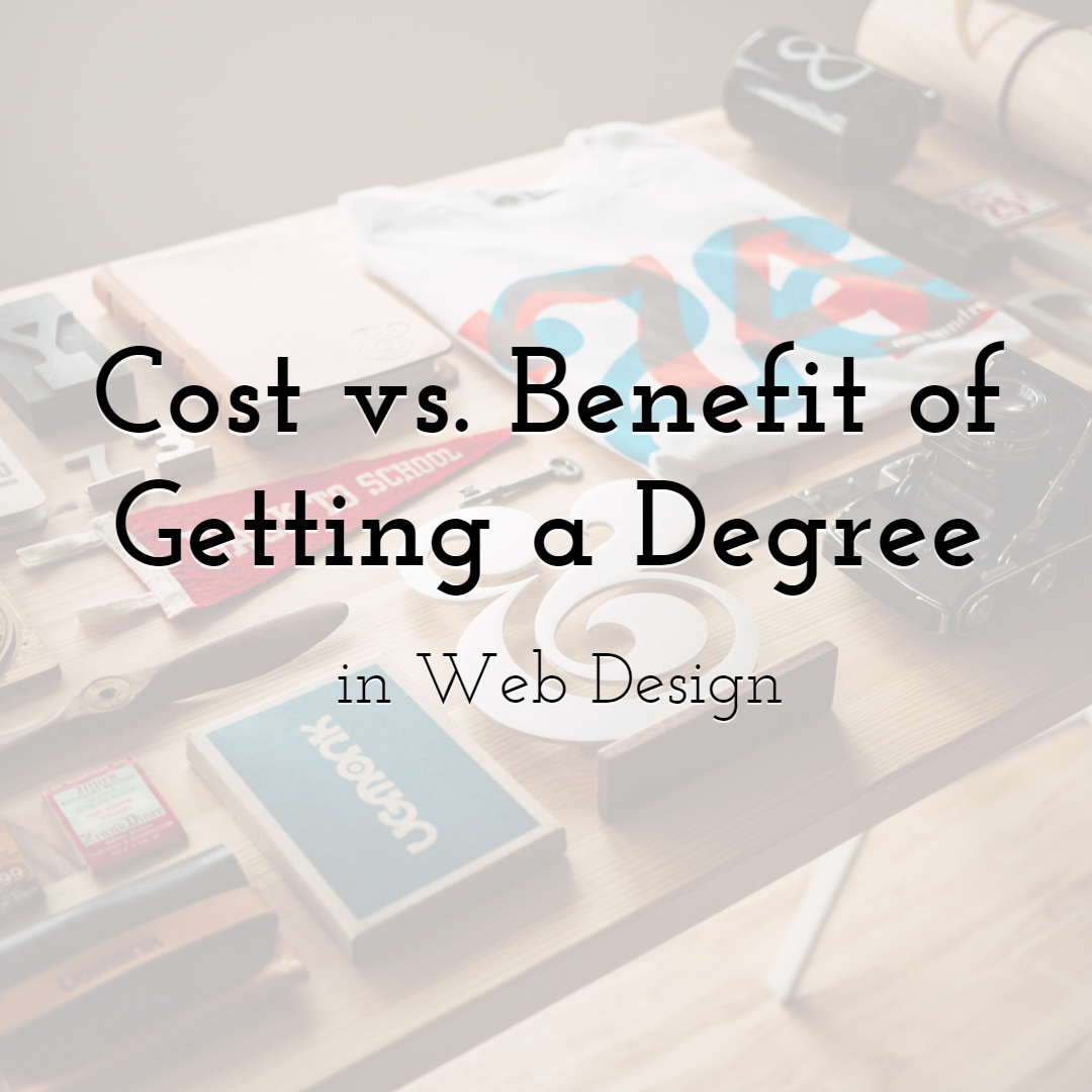 Cost vs. Benefit of Getting a Degree in Web Design