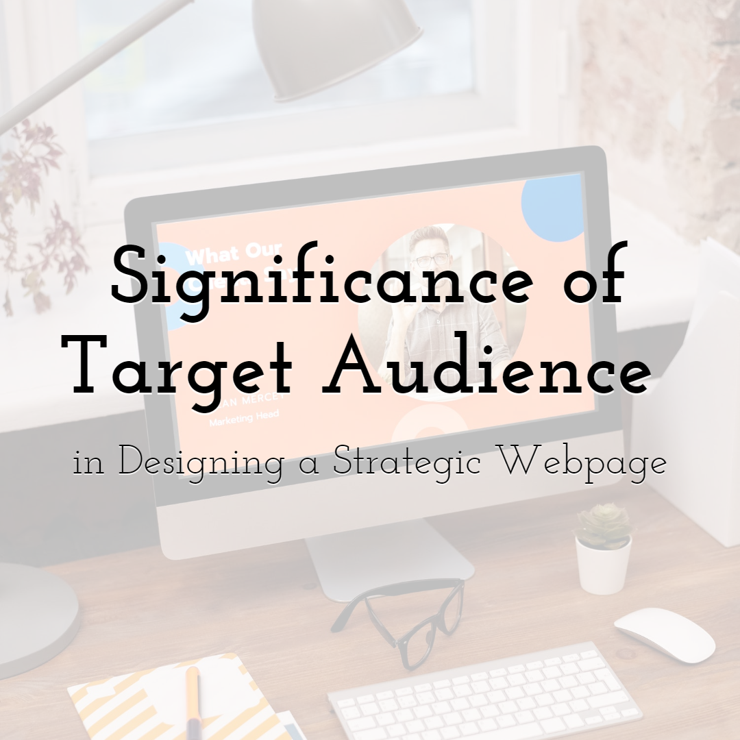 Significance of Target Audience in Designing a Strategic Webpage