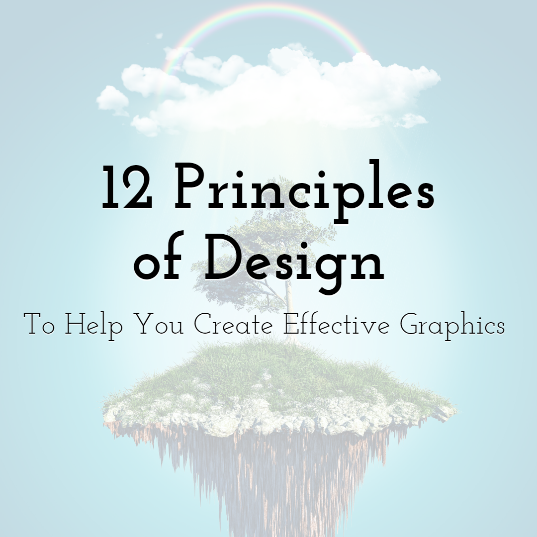 12 Principles of Design to Help You Create Effective Graphics