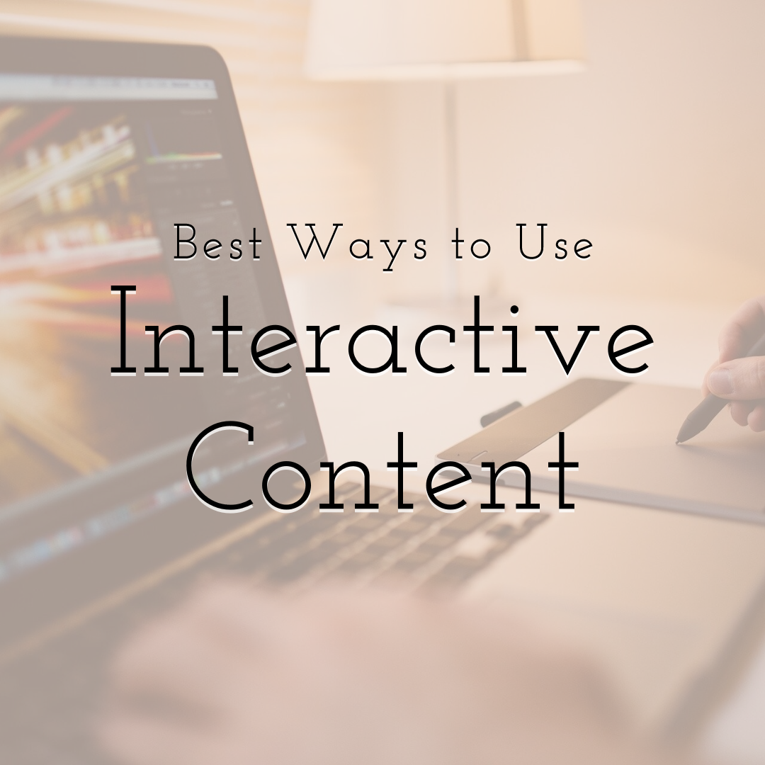 Best Ways to Use Interactive Content to Attract Necessary Audiences
