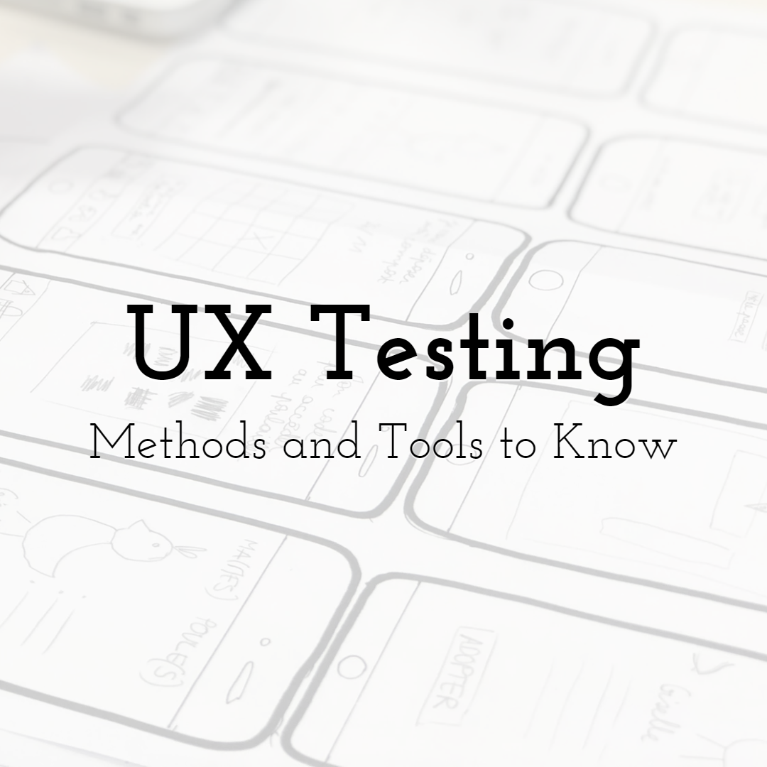 UX Testing - Which Methods and Tools to Know