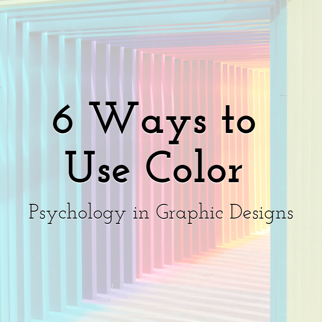 6 Ways to Use Color Psychology in Graphic Designs