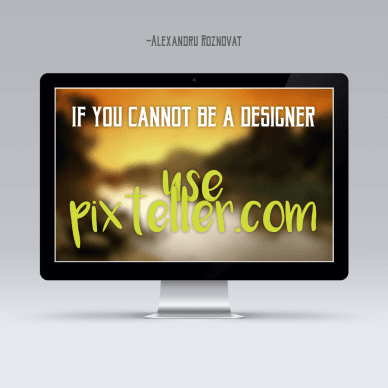 If you cannot be a designer - Use PixTeller #poster #text #quote #mockup #inspiration #life #photo #image #apple